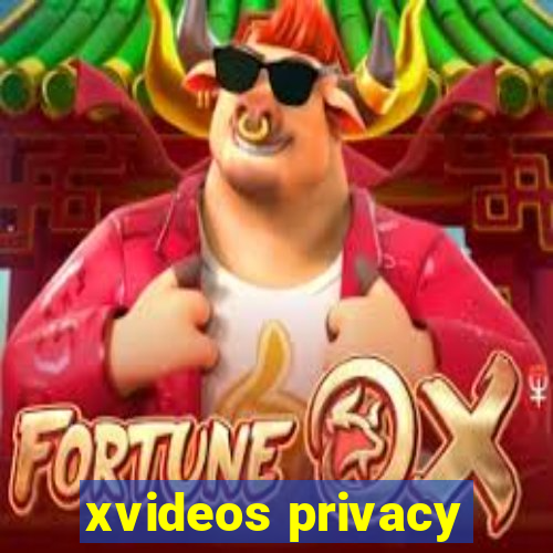 xvideos privacy